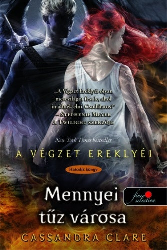 Cassandra Clare: Mennyei tűz városa - A végzet ereklyéi 6.