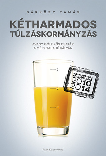 Dr. Sárközy Tamás: Kétharmados túlzáskormányzás