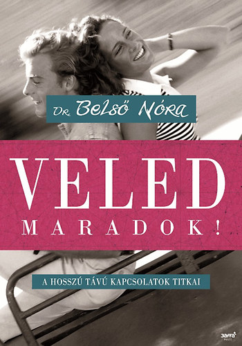 Dr. Belső Nóra: Veled maradok!