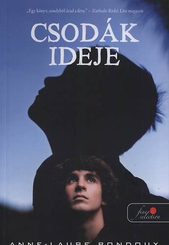 Bondoux, Anne-laure: Csodák ideje