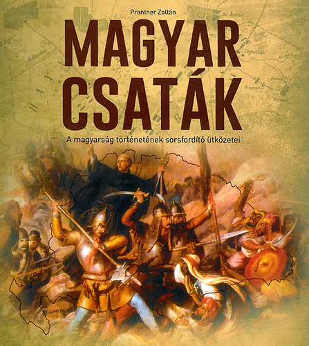 Prantner Zoltán: Magyar csaták