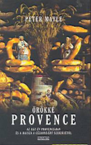 Peter Mayle: Örökké Provence