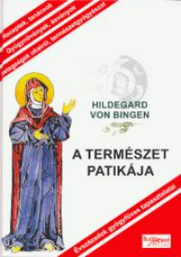 Hildegard Von Bingen: A természet patikája