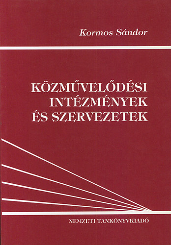 Kormos Sándor: Közművelődési intézmények és szervezetek