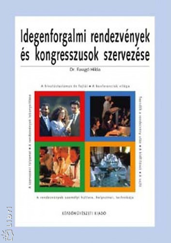 Dr. Faragó Hilda: Idegenforgalmi rendezvények és kongresszusok szervezése