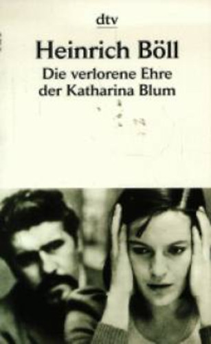 Heinrich Böll: Die verlorene Ehre der Katharina Blum