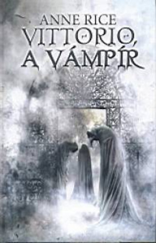 Anne Rice: Vittorio, a vámpír