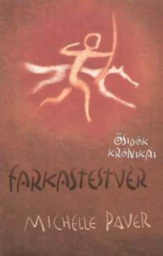 Michelle Paver: Farkastestvér - Ősidők krónikái