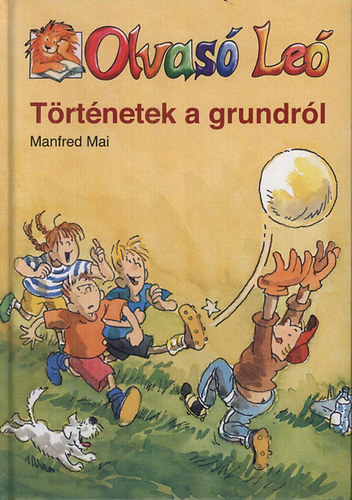 Manfred Mai: Történetek a grundról