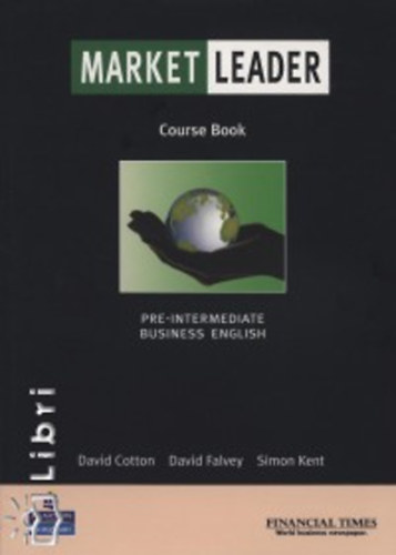 Cotton; Falvey; Kent: Market Leader Pre-Intermediate Business English - Course Book