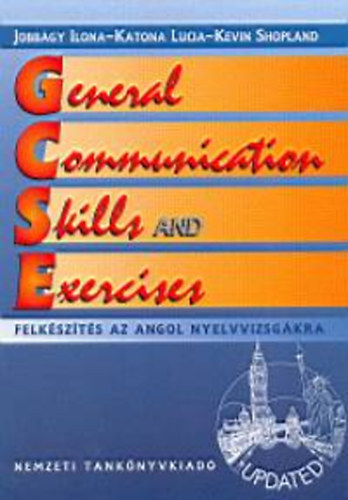 Katona Lucia; Jobbágy Ilona: General Communication Skills and Exercises Updated