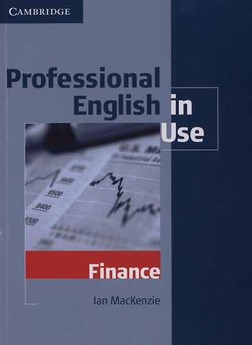 Ian MacKenzie: Professional English In Use - Finance  (Inter-Adv.)