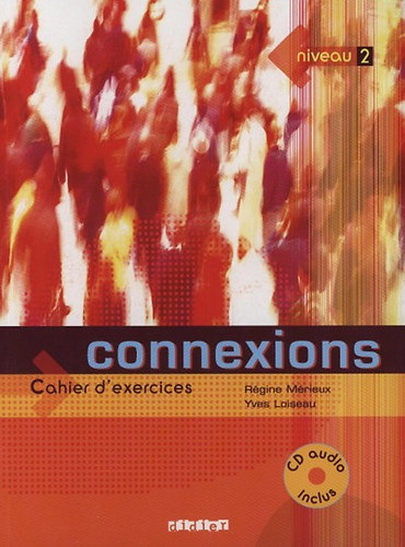 : Connexions 2 Cahier D'exercices + Cd