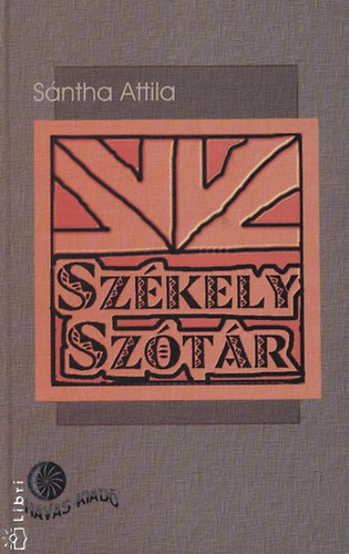 Sántha Attila: Székely szótár