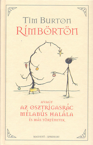 Tim Burton: Rímbörtön - avagy az Osztrigasrác mélabús halála és más történetek