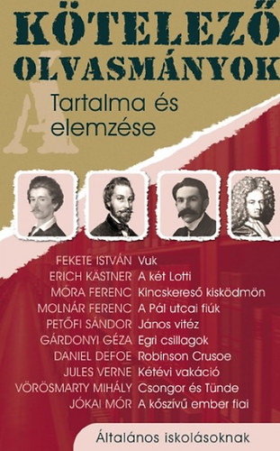 : Kötelező olvasmányok tartalma és elemzése általános iskolásoknak