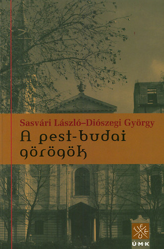 Sasvári László; Diószegi György: A pest-budai görögök