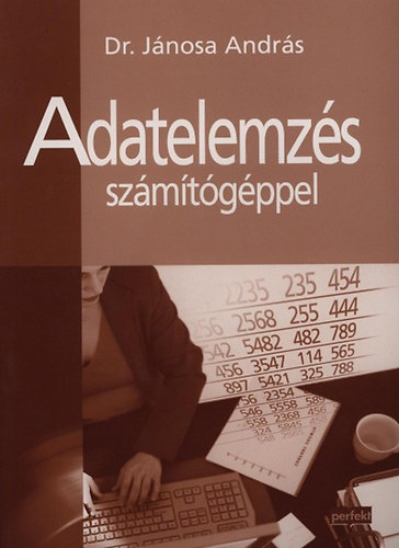 Dr. Jánosa András: Adatelemzés számítógéppel