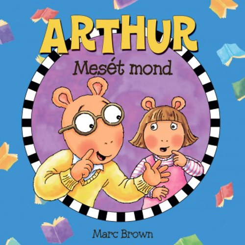 Marc Brown: Arthur mesét mond