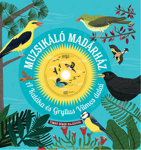 Kaláka, Gryllus Vilmos, Gryllus Dániel: Muzsikáló madárház