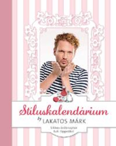 Lakatos Márk: Stíluskalendárium