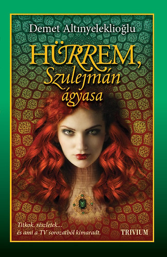 Demet Altınyeleklioğlu: Hürrem, Szulejmán ágyasa