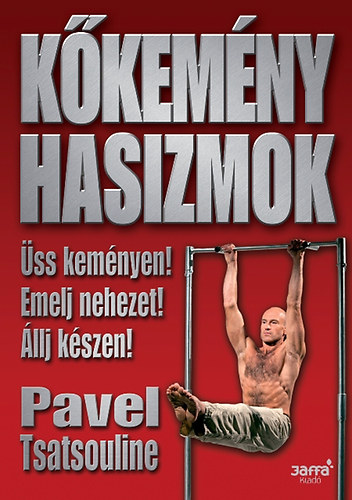 Pavel Tsatsouline: Kőkemény hasizmok