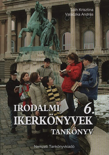Tóth Krisztina; Valaczka András: Irodalmi ikerkönyvek 6.