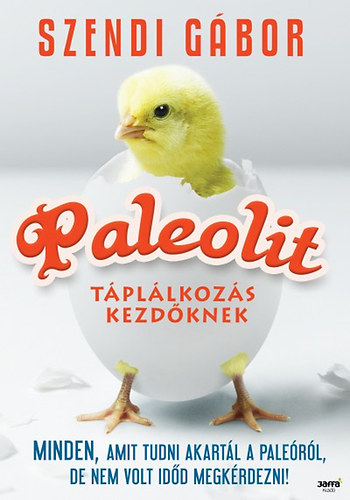 Szendi Gábor: Paleolit táplálkozás kezdőknek