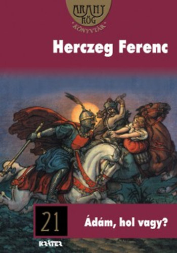 Herczeg Ferenc: Ádám, hol vagy?