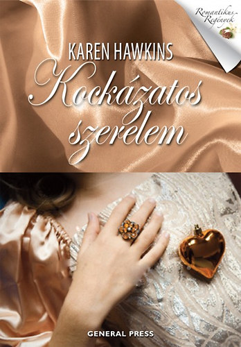 Karen Hawkins: Kockázatos szerelem