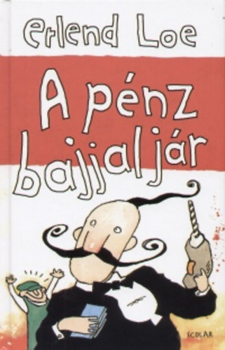 Erlend Loe: A pénz bajjal jár