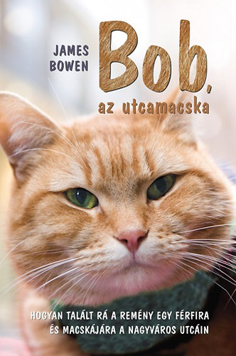 James Bowen: Bob, az utcamacska