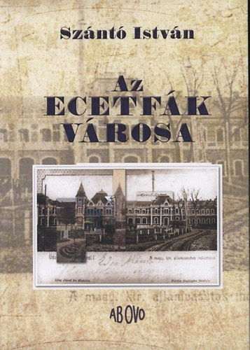 Szántó István: Az ecetfák városa