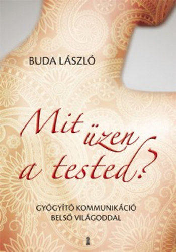 Buda László: Mit üzen a tested? 