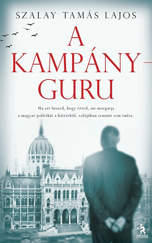 Szalay Tamáslajos: A kampányguru