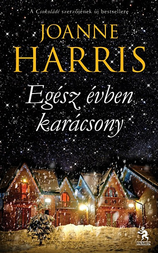Joanne Harris: Egész évben karácsony