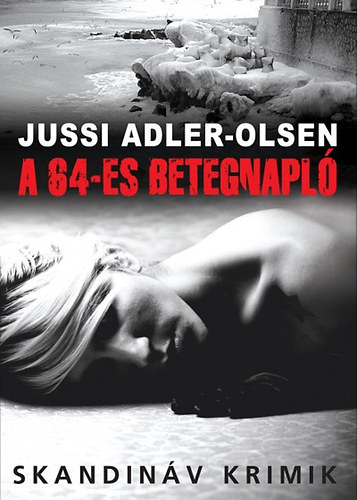 Jussi Adler-Olsen: A 64-es betegnapló