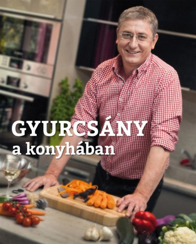 Gyurcsány Ferenc: Gyurcsány a konyhában