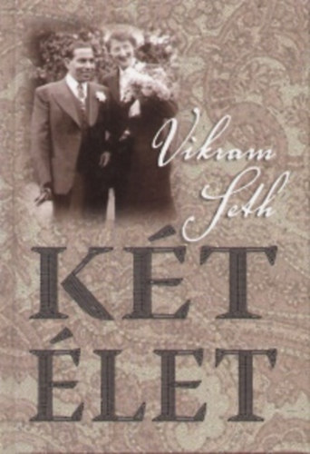 Vikram Seth: Két élet