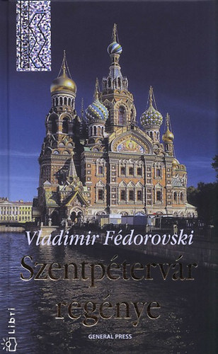 Vladimir Fédorovski: Szentpétervár regénye
