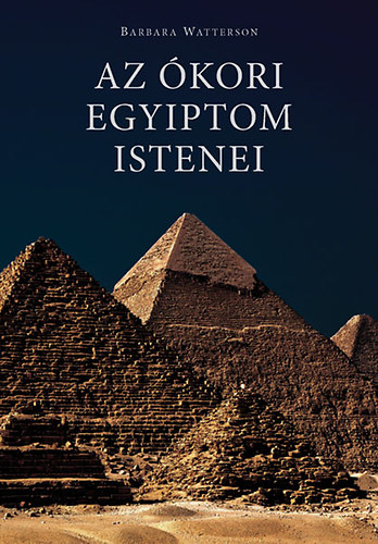 Barbara Watterson: Az ókori Egyiptom istenei