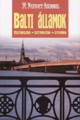 Roger Williams (szerk.): Balti államok - Észtország, Lettország, Litvánia