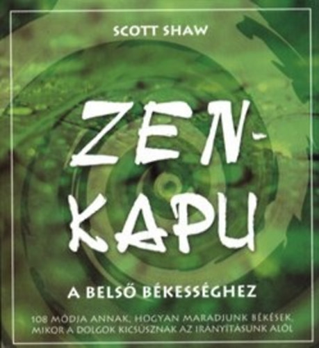 Scott Shaw: Zen-kapu a belső békességhez