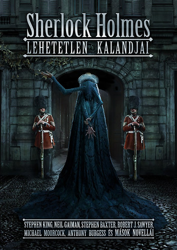 : Sherlock Holmes lehetetlen kalandjai