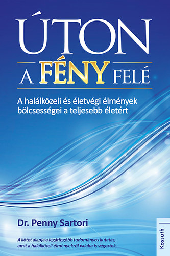 Dr. Penny Sartori: Úton a Fény felé
