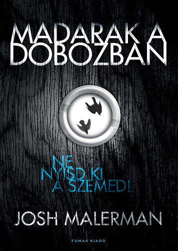 Josh Malerman: Madarak a dobozban