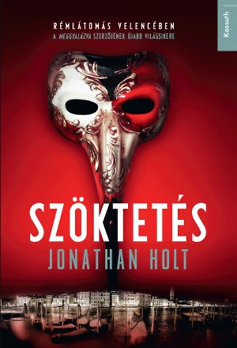 Jonathan Holt: Szöktetés