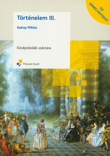 Száray Miklós: Történelem III. a középiskolák számára