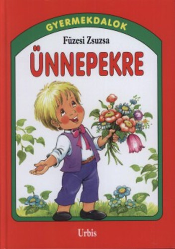 Füzesi Zsuzsa: Ünnepekre - Gyermekdalok